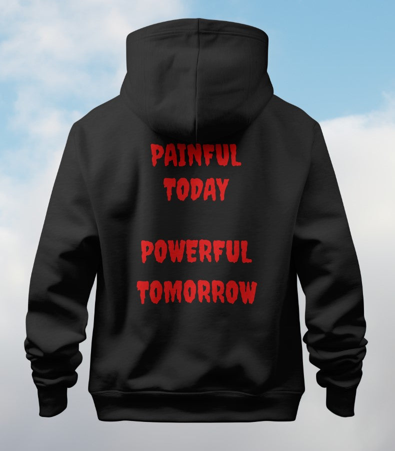 painful today, powerful tomorrow hoodie
